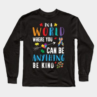 In A World Where You Can Be Anything Gift Long Sleeve T-Shirt